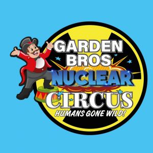 garden bros nuclear circus.jpg