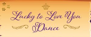 Lucky to Love You Dance