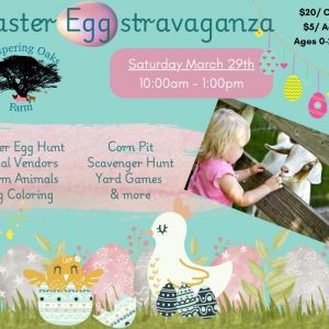 03/29 Whispering Oaks Farm Easter Eggstravaganza