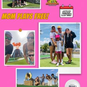 05/11 Mom's Play Free at Gator Mike's Family Fun Park