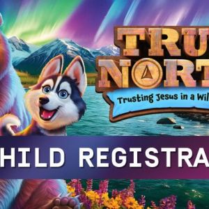 Westcoast Church – True North VBS