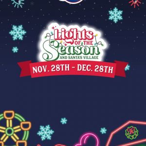 11/28-12/28 Lights of the Season and Santa's Village